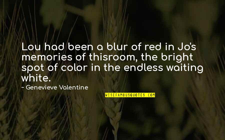 A Valentine Quotes By Genevieve Valentine: Lou had been a blur of red in