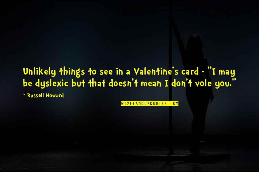 A Valentine Quotes By Russell Howard: Unlikely things to see in a Valentine's card