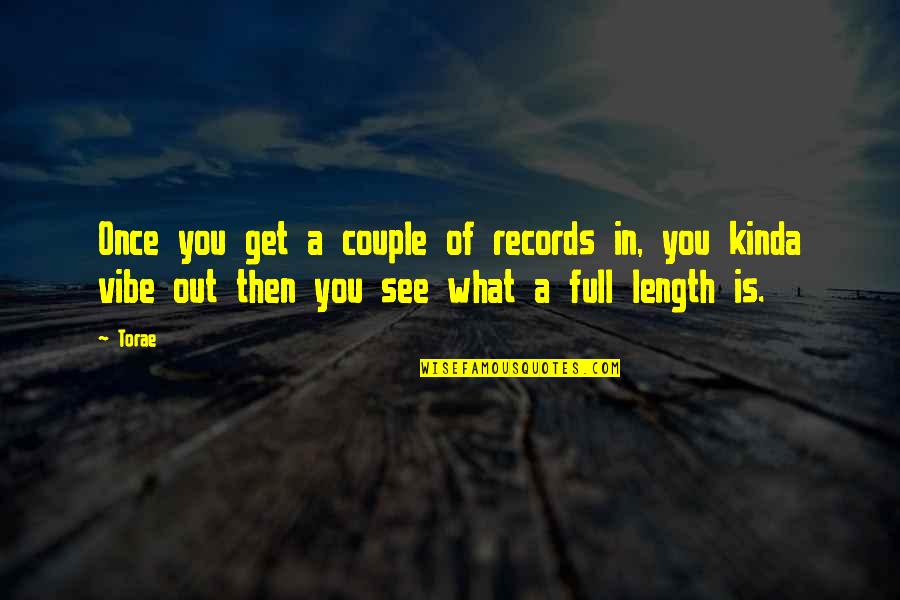 A Vibe Quotes By Torae: Once you get a couple of records in,