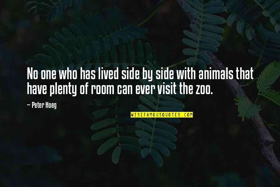 A Visit To Zoo Quotes By Peter Hoeg: No one who has lived side by side