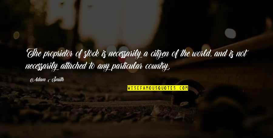 A&w Stock Quotes By Adam Smith: The proprietor of stock is necessarily a citizen A&w Stock Quotes By Adam Smith: The proprietor of stock is necessarily a citizen
