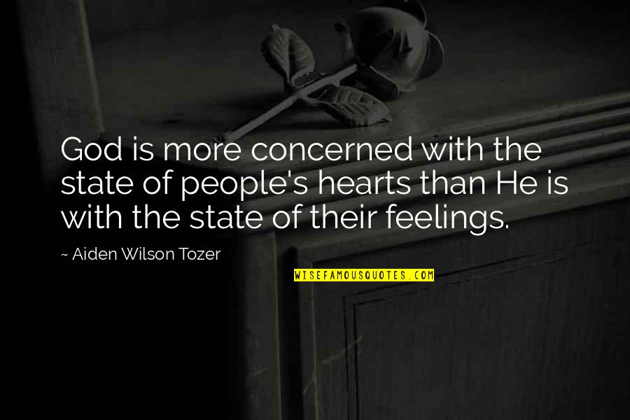 A.w. Tozer Best Quotes By Aiden Wilson Tozer: God is more concerned with the state of