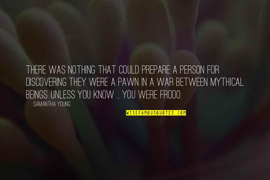 A War Quotes By Samantha Young: There was nothing that could prepare a person