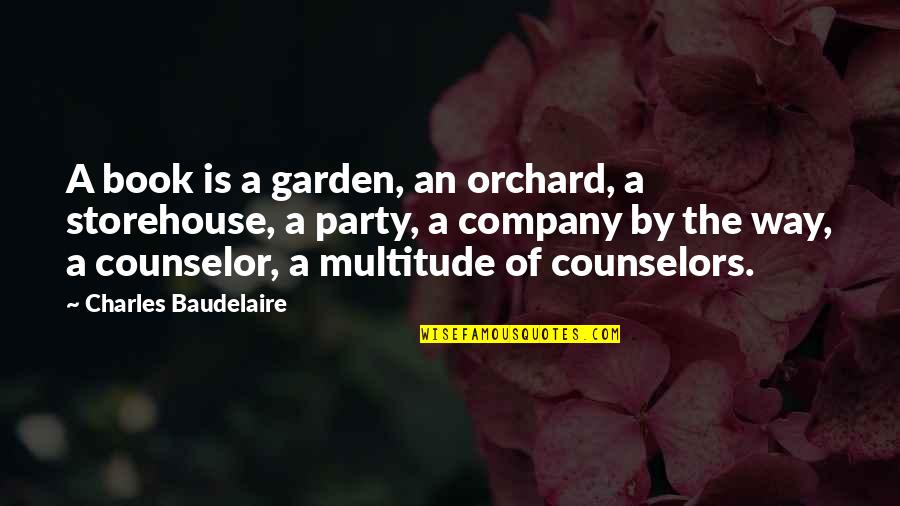 A Way To Garden Quotes By Charles Baudelaire: A book is a garden, an orchard, a A Way To Garden Quotes By Charles Baudelaire: A book is a garden, an orchard, a