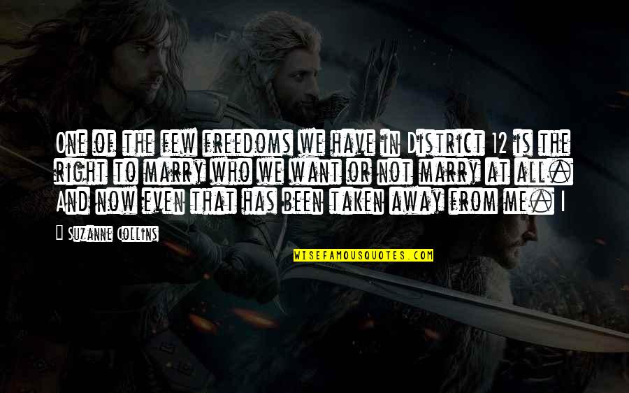 A Whole Mess Quotes By Suzanne Collins: One of the few freedoms we have in