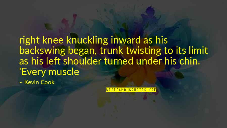A Whole New Mind Important Quotes By Kevin Cook: right knee knuckling inward as his backswing began, A Whole New Mind Important Quotes By Kevin Cook: right knee knuckling inward as his backswing began,