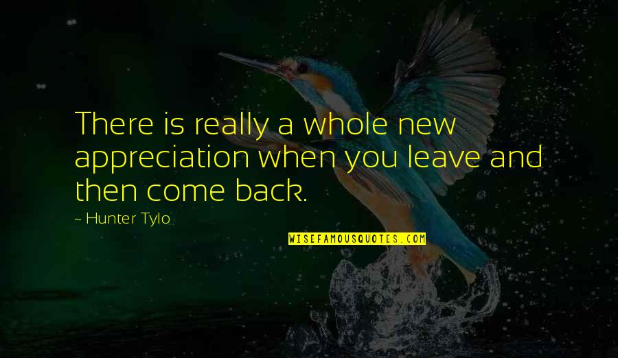 A Whole New You Quotes By Hunter Tylo: There is really a whole new appreciation when