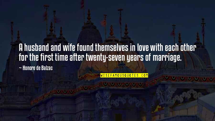 A Wife's Love Quotes By Honore De Balzac: A husband and wife found themselves in love