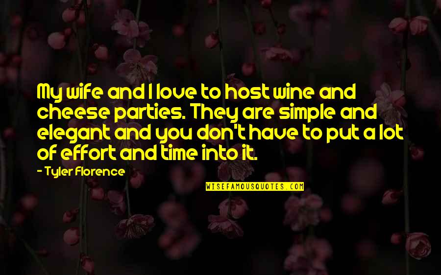 A Wife's Love Quotes By Tyler Florence: My wife and I love to host wine