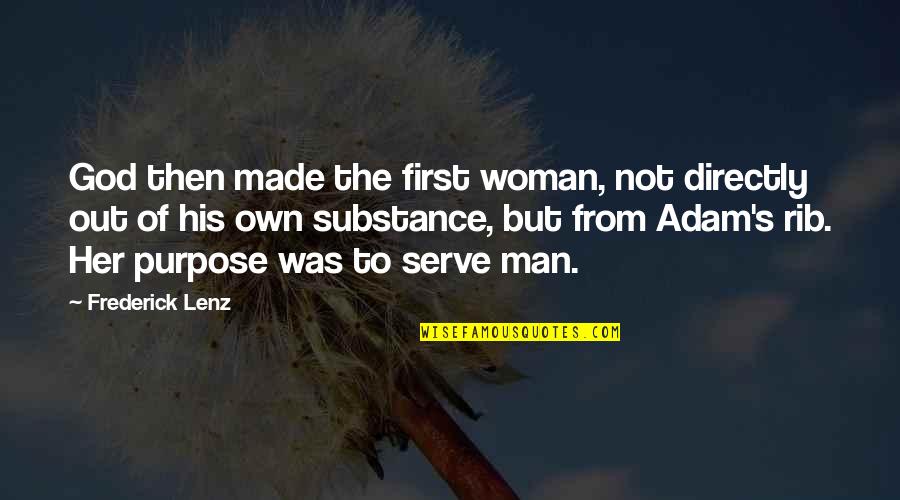 A Woman And Her God Quotes By Frederick Lenz: God then made the first woman, not directly