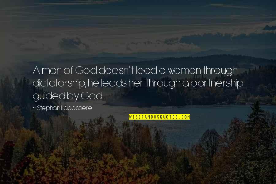 A Woman And Her God Quotes By Stephan Labossiere: A man of God doesn't lead a woman
