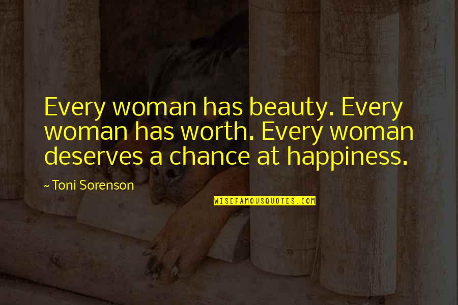 A Woman Beauty Quotes By Toni Sorenson: Every woman has beauty. Every woman has worth.