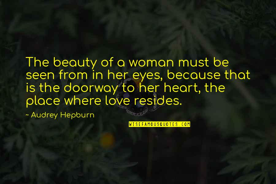 A Woman Eyes Quotes By Audrey Hepburn: The beauty of a woman must be seen