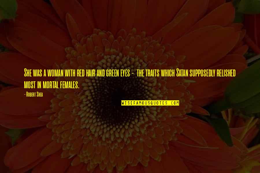 A Woman In Red Quotes By Robert Shea: She was a woman with red hair and A Woman In Red Quotes By Robert Shea: She was a woman with red hair and
