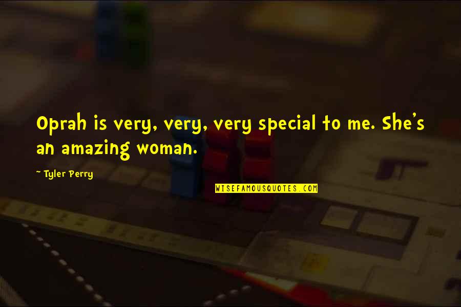 A Woman Is Special Quotes By Tyler Perry: Oprah is very, very, very special to me.