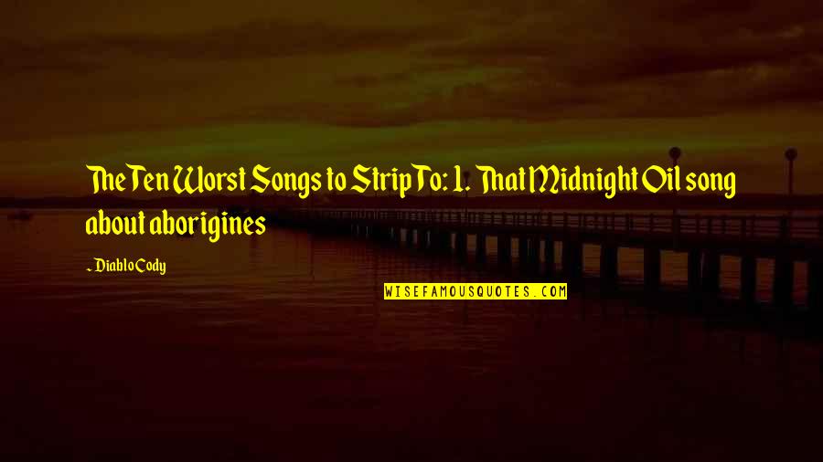 A Woman Sleeping With A Married Man Quotes By Diablo Cody: The Ten Worst Songs to Strip To: 1.