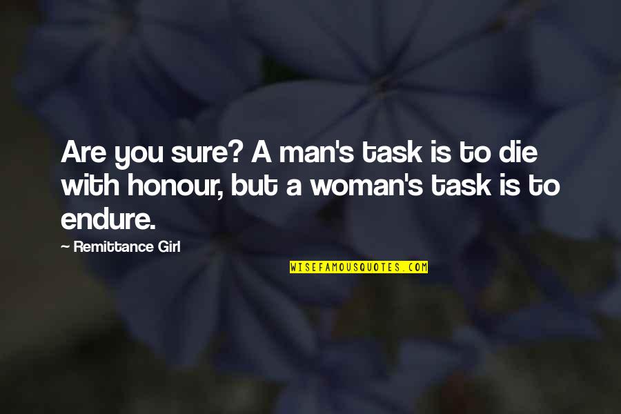 A Woman With Quotes By Remittance Girl: Are you sure? A man's task is to