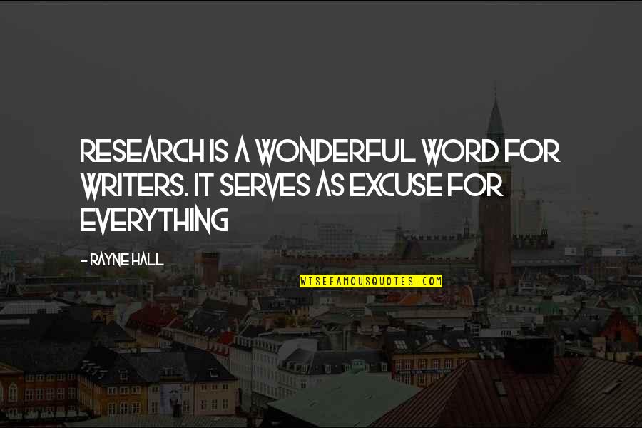 A Wonderful Life Quotes By Rayne Hall: Research is a wonderful word for writers. It