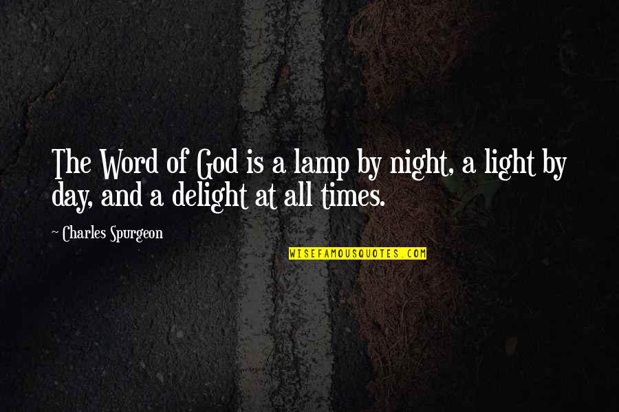 A Word A Day Quotes By Charles Spurgeon: The Word of God is a lamp by
