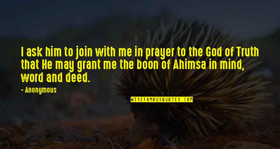 A Word Of Prayer Quotes By Anonymous: I ask him to join with me in