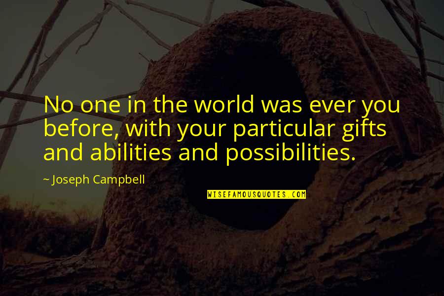 A Wrinkle In Time Best Quotes By Joseph Campbell: No one in the world was ever you