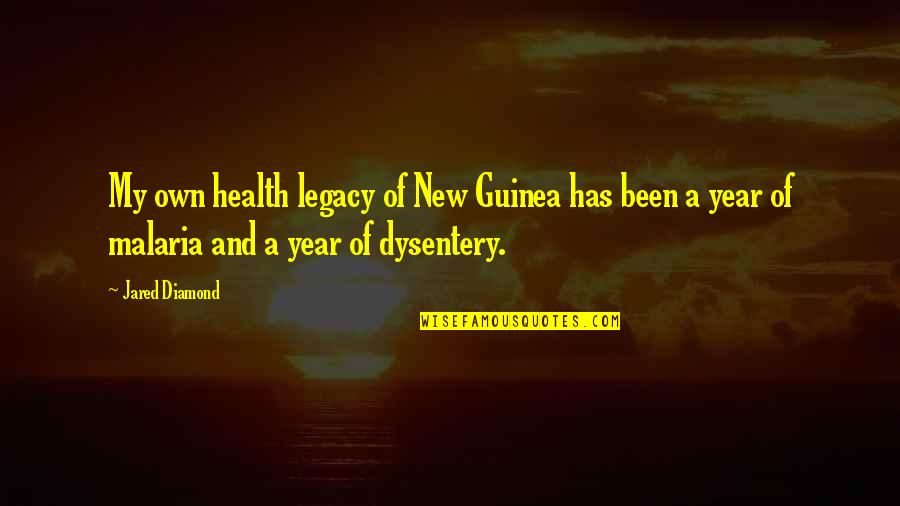 A Year Quotes By Jared Diamond: My own health legacy of New Guinea has