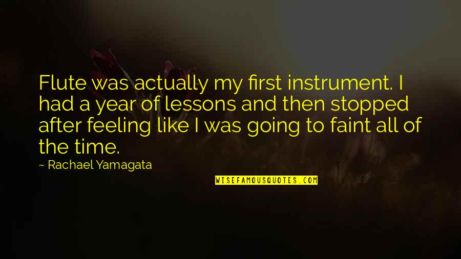 A Year's Time Quotes By Rachael Yamagata: Flute was actually my first instrument. I had