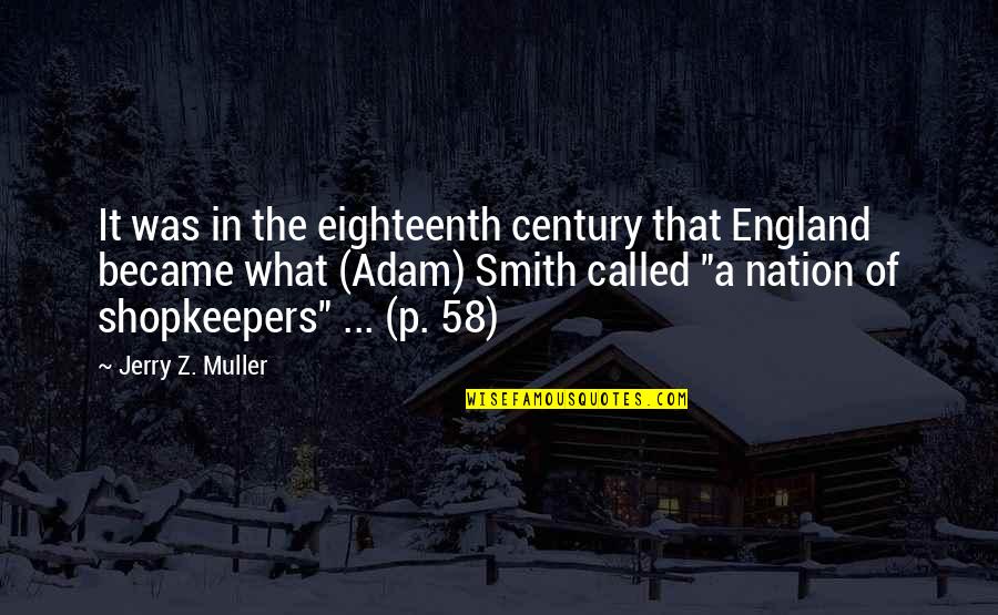 A-z Of Quotes By Jerry Z. Muller: It was in the eighteenth century that England