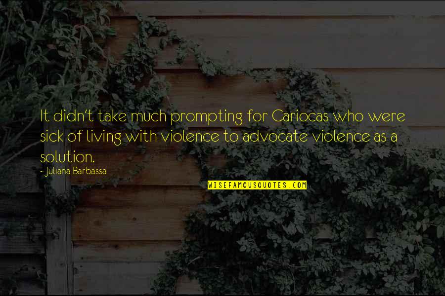 A1chieve Quotes By Juliana Barbassa: It didn't take much prompting for Cariocas who