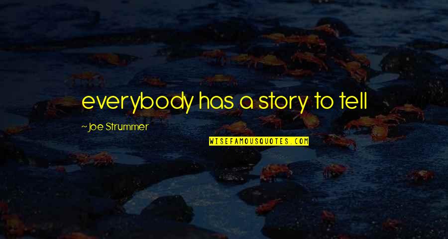 A3s Antenna Quotes By Joe Strummer: everybody has a story to tell