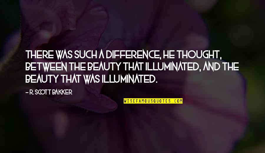 A4 Motivational Quotes By R. Scott Bakker: There was such a difference, he thought, between A4 Motivational Quotes By R. Scott Bakker: There was such a difference, he thought, between