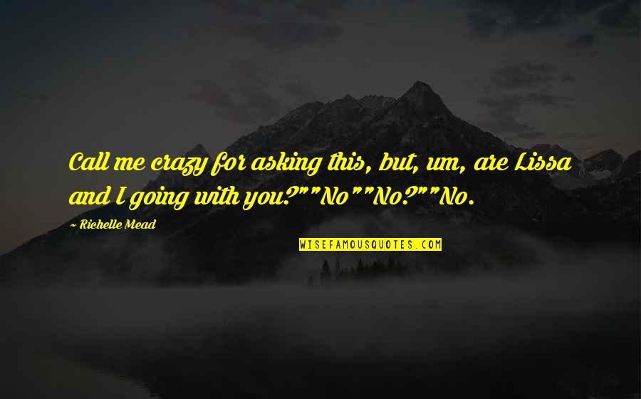 A7x Wallpaper Quotes By Richelle Mead: Call me crazy for asking this, but, um, A7x Wallpaper Quotes By Richelle Mead: Call me crazy for asking this, but, um,