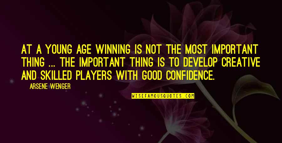 A9el La 2 Quotes By Arsene Wenger: At a young age winning is not the