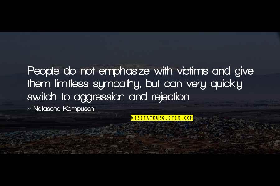 Aa Stock Hk Free Quote Quotes By Natascha Kampusch: People do not emphasize with victims and give Aa Stock Hk Free Quote Quotes By Natascha Kampusch: People do not emphasize with victims and give