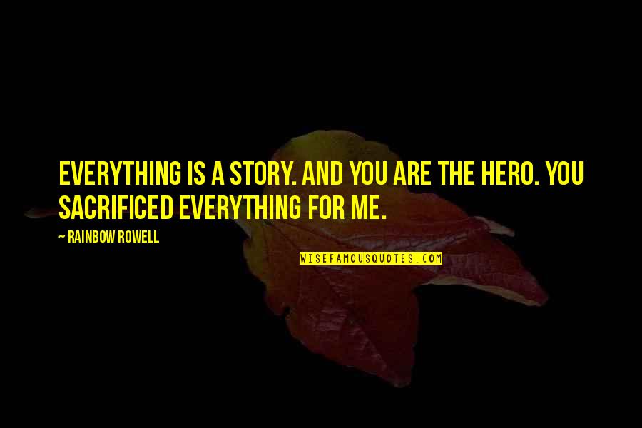 Aaa Battery Price Quotes By Rainbow Rowell: Everything is a story. And you are the