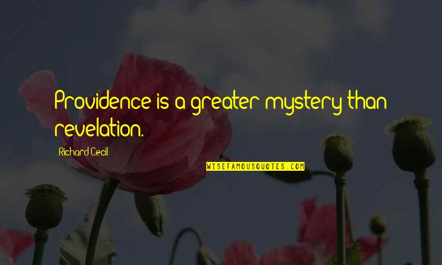 Aaa Car Rental Quotes By Richard Cecil: Providence is a greater mystery than revelation.