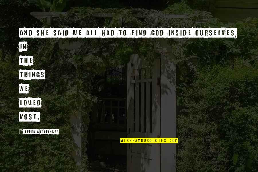 Aaahhhh Quotes By Ellen Wittlinger: And she said we all had to find Aaahhhh Quotes By Ellen Wittlinger: And she said we all had to find