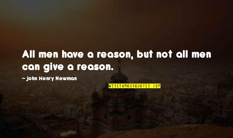 Aabel Heating Quotes By John Henry Newman: All men have a reason, but not all Aabel Heating Quotes By John Henry Newman: All men have a reason, but not all