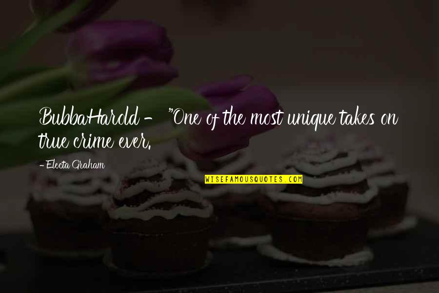 Aacnnti Quotes By Electa Graham: BubbaHarold - "One of the most unique takes Aacnnti Quotes By Electa Graham: BubbaHarold - "One of the most unique takes