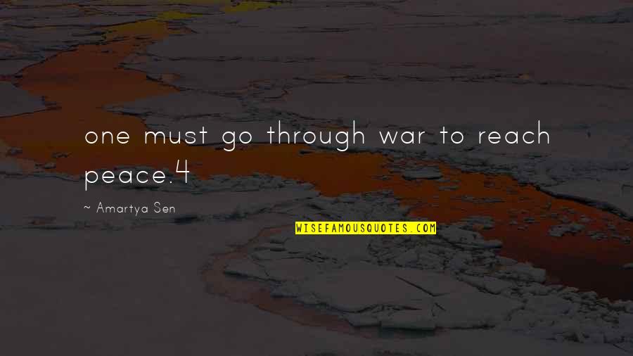Aahs Mychart Quotes By Amartya Sen: one must go through war to reach peace.4