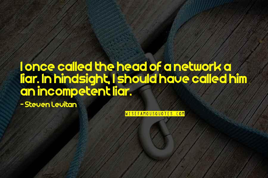 Aai Tulja Bhavani Quotes By Steven Levitan: I once called the head of a network