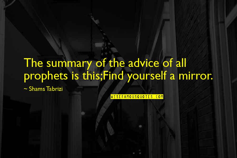 Aakhri Mulakat Quotes By Shams Tabrizi: The summary of the advice of all prophets