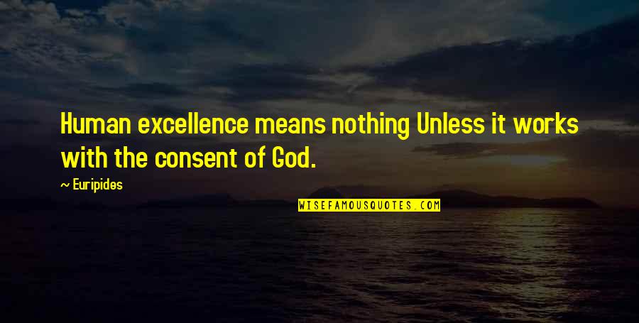 Aami Ctp Car Insurance Quotes By Euripides: Human excellence means nothing Unless it works with
