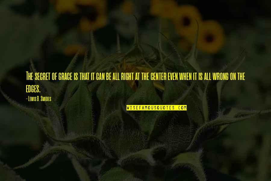 Aami Green Slip Insurance Quotes By Lewis B. Smedes: The secret of grace is that it can Aami Green Slip Insurance Quotes By Lewis B. Smedes: The secret of grace is that it can