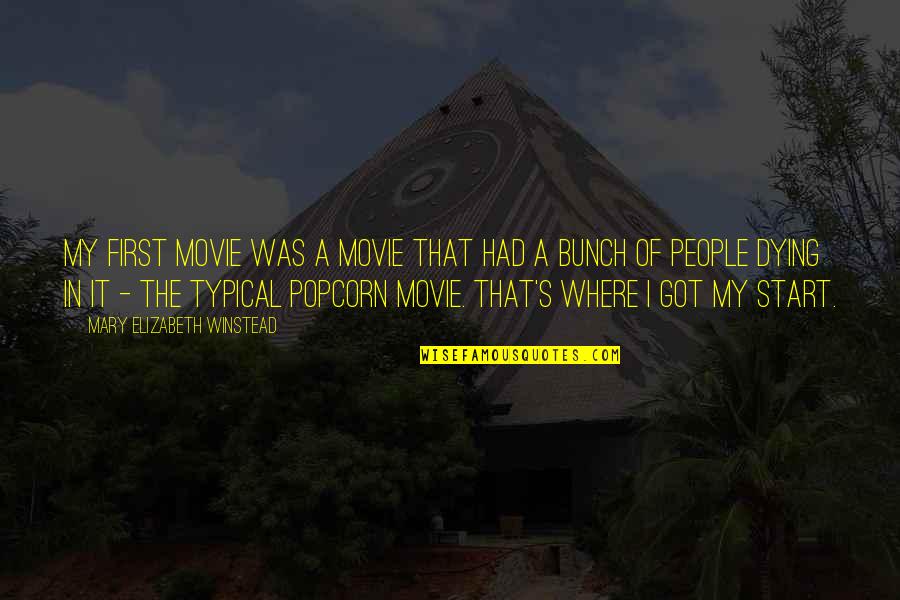 Aanandam Malayalam Movie Quotes By Mary Elizabeth Winstead: My first movie was a movie that had