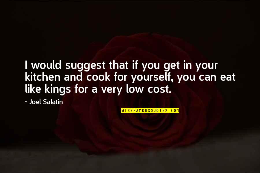 Aangenaam Ik Quotes By Joel Salatin: I would suggest that if you get in