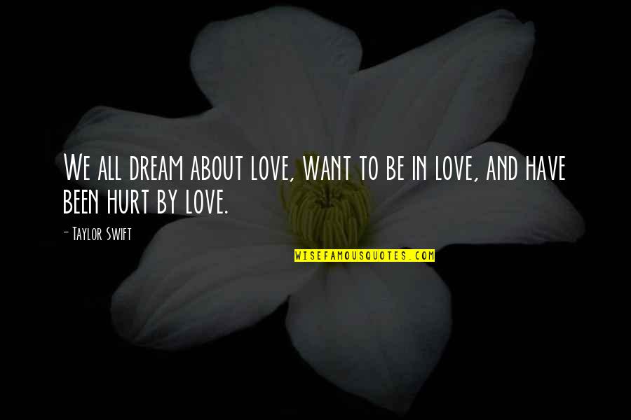 Aanya Geometric Thermal Grommet Quotes By Taylor Swift: We all dream about love, want to be