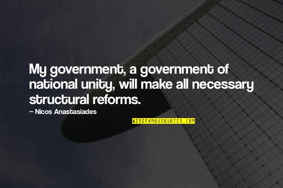 Aaren Regis Quotes By Nicos Anastasiades: My government, a government of national unity, will