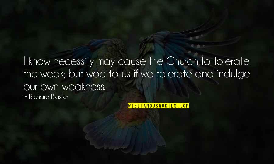 Aarp Baseball Quotes By Richard Baxter: I know necessity may cause the Church to Aarp Baseball Quotes By Richard Baxter: I know necessity may cause the Church to