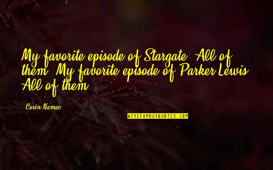 Aarp New York Life Quotes By Corin Nemec: My favorite episode of Stargate? All of them! Aarp New York Life Quotes By Corin Nemec: My favorite episode of Stargate? All of them!